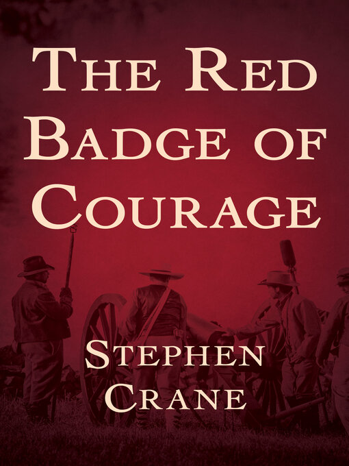 Title details for Red Badge of Courage by Stephen Crane - Wait list